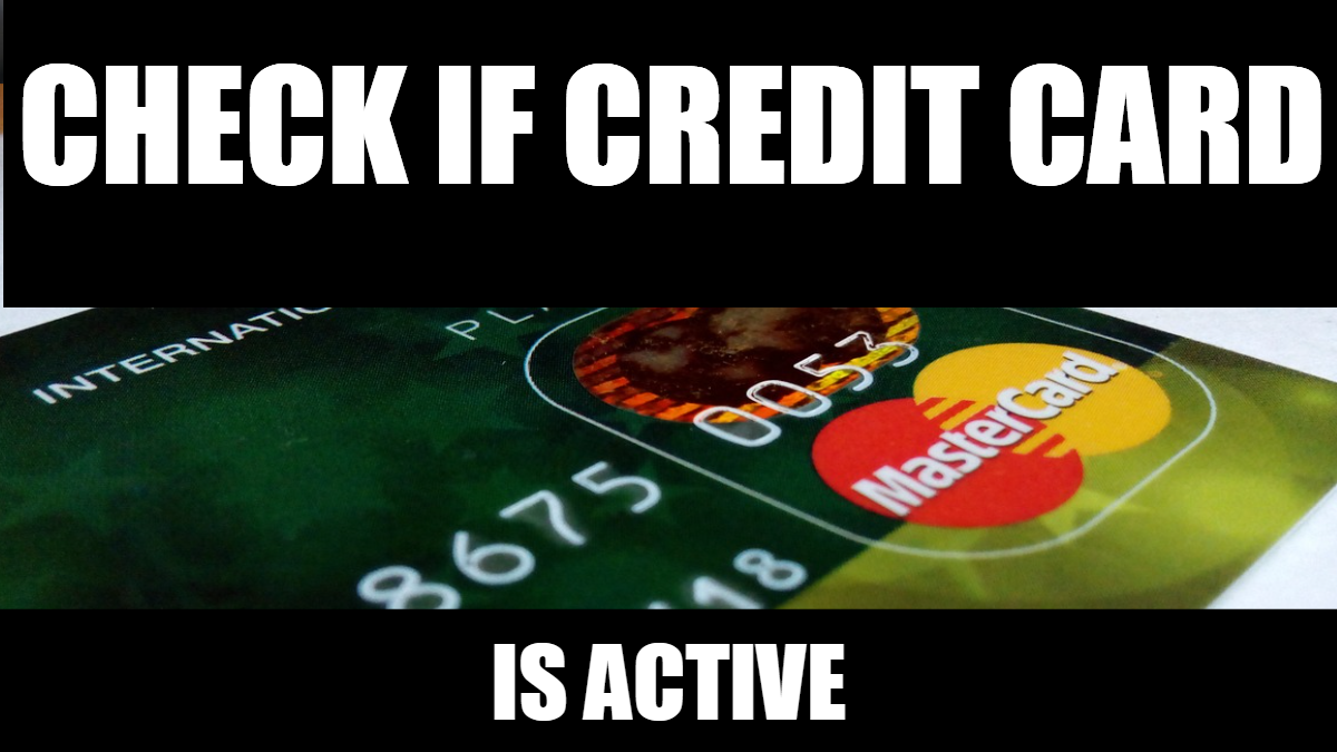 How to check if credit card is active Hackly